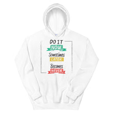 Load image into Gallery viewer, Fact "Do It Now, Sometimes Later" Unisex Hoodie - Siddh Studio