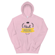 Load image into Gallery viewer, Motivational "Think Positive" Unisex Hoodie - Siddh Studio
