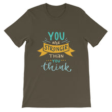 Load image into Gallery viewer, Motivational "You Are Stronger Than You Are" Unisex T-Shirt - Siddh Studio
