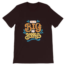 Load image into Gallery viewer, Motivational "Dream Big Do Bigger" Unisex T-Shirt - Siddh Studio