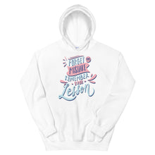 Load image into Gallery viewer, Motivational "Forget The Mistake Remember The Lesson" Unisex Hoodie - Siddh Studio