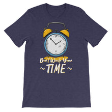 Load image into Gallery viewer, Action "Don't Waste Your Time" Unisex T-Shirt - Siddh Studio