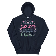Load image into Gallery viewer, Motivational "Everyday Is A Second Chance" Unisex Hoodie - Siddh Studio