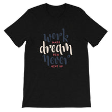 Load image into Gallery viewer, Motivational "Work Hard, Dream Big" Unisex T-Shirt - Siddh Studio