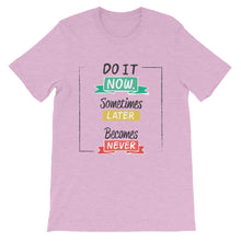 Load image into Gallery viewer, Fact "Do It Now, Sometimes Later" Unisex T-Shirt - Siddh Studio