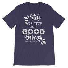 Load image into Gallery viewer, Motivational "Stay Positive" Unisex T-Shirt - Siddh Studio