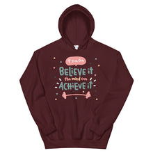 Load image into Gallery viewer, Motivational "If You Can Believe It" Unisex Hoodie - Siddh Studio