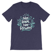 Load image into Gallery viewer, Funny "No Rain No Flowers" Unisex T-Shirt - Siddh Studio