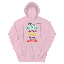 Load image into Gallery viewer, Fact "Do It Now, Sometimes Later" Unisex Hoodie - Siddh Studio