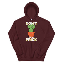 Load image into Gallery viewer, Just Saying "Don't Be A Prick" Unisex Hoodie - Siddh Studio