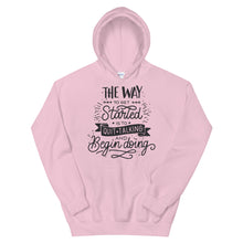 Load image into Gallery viewer, Motivational "The Way You Started" Unisex Hoodie - Siddh Studio