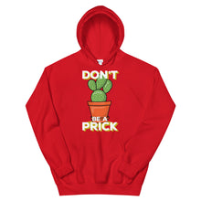 Load image into Gallery viewer, Just Saying "Don't Be A Prick" Unisex Hoodie - Siddh Studio