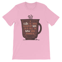 Load image into Gallery viewer, Motivational "Life Is Not A Cup Of Tea" Unisex T-Shirt - Siddh Studio