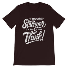 Load image into Gallery viewer, Motivational "You Are Stronger Than You Think" Unisex T-Shirt - Siddh Studio