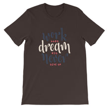Load image into Gallery viewer, Motivational "Work Hard, Dream Big" Unisex T-Shirt - Siddh Studio