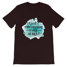 Load image into Gallery viewer, Just Saying "Do It With Passion" Unisex T-Shirt - Siddh Studio