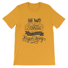 Load image into Gallery viewer, Motivational "The Way You Started" Unisex T-Shirt - Siddh Studio