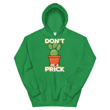 Load image into Gallery viewer, Just Saying "Don't Be A Prick" Unisex Hoodie - Siddh Studio