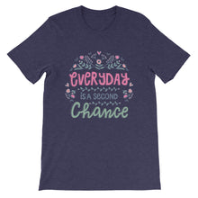 Load image into Gallery viewer, Motivational "Everyday Is A Second Chance" Unisex T-Shirt - Siddh Studio