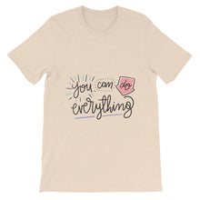 Load image into Gallery viewer, Motivational "You Can Do Everything" Unisex T-Shirt - Siddh Studio
