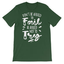 Load image into Gallery viewer, Motivational "Don't Be Afraid To Fail" Unisex T-Shirt - Siddh Studio