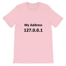 Load image into Gallery viewer, Technology "My Address 127.0.0.1" Light Color Unisex T-Shirt - Siddh Studio