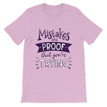 Load image into Gallery viewer, Fact "Mistakes Are Proof That You're Trying" Unisex T-Shirt - Siddh Studio