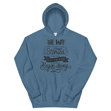 Load image into Gallery viewer, Motivational "The Way You Started" Unisex Hoodie - Siddh Studio