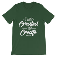 Load image into Gallery viewer, Motivational "I Was Created To Create" Unisex T-Shirt - Siddh Studio