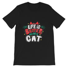 Load image into Gallery viewer, Cat "Life Is Better With A Cat" Unisex T-Shirt - Siddh Studio