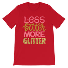 Load image into Gallery viewer, Just Saying "Less Bitter More Glitter" Unisex T-Shirt - Siddh Studio