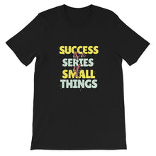 Load image into Gallery viewer, Fact "Success Is A Series Of Small Things" Unisex T-Shirt - Siddh Studio
