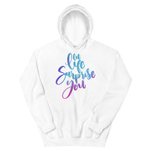 Load image into Gallery viewer, Just Saying "Let Life Surprise You" Unisex Hoodie - Siddh Studio
