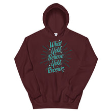 Load image into Gallery viewer, Motivational "What You Believe You Receive" Unisex Hoodie - Siddh Studio