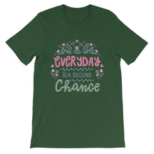Load image into Gallery viewer, Motivational "Everyday Is A Second Chance" Unisex T-Shirt - Siddh Studio