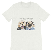 Load image into Gallery viewer, Dog "My Best Friend" Unisex T-Shirt - Siddh Studio