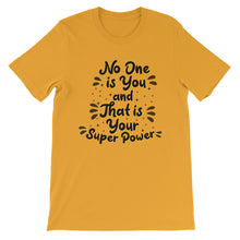 Load image into Gallery viewer, Motivational "No One Is You" Unisex T-Shirt - Siddh Studio