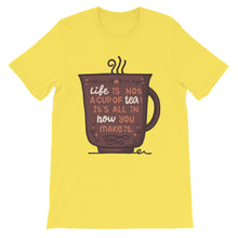Load image into Gallery viewer, Motivational "Life Is Not A Cup Of Tea" Unisex T-Shirt - Siddh Studio
