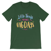 Load image into Gallery viewer, Motivational "Little Things Make Big Days" Unisex T-Shirt - Siddh Studio