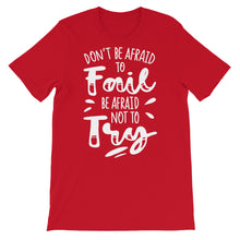Load image into Gallery viewer, Motivational "Don't Be Afraid To Fail" Unisex T-Shirt - Siddh Studio
