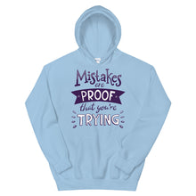 Load image into Gallery viewer, Fact "Mistakes Are Proof That You're Trying" Unisex Hoodie - Siddh Studio
