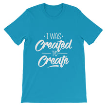 Load image into Gallery viewer, Motivational "I Was Created To Create" Unisex T-Shirt - Siddh Studio