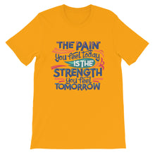 Load image into Gallery viewer, Motivational "The Pain You Feel Today" Unisex T-Shirt - Siddh Studio