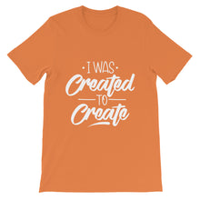 Load image into Gallery viewer, Motivational "I Was Created To Create" Unisex T-Shirt - Siddh Studio