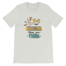 Load image into Gallery viewer, Motivational "You Are Stronger" Unisex T-Shirt - Siddh Studio