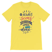 Load image into Gallery viewer, Motivational "It Always Seems Impossible" Unisex T-Shirt - Siddh Studio