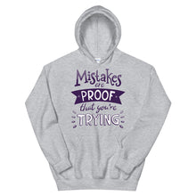 Load image into Gallery viewer, Fact "Mistakes Are Proof That You're Trying" Unisex Hoodie - Siddh Studio
