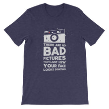 Load image into Gallery viewer, Funny "There Are No Bad Pictures" Unisex T-Shirt - Siddh Studio