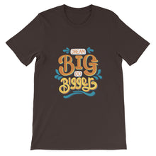 Load image into Gallery viewer, Motivational "Dream Big Do Bigger" Unisex T-Shirt - Siddh Studio