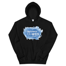 Load image into Gallery viewer, Just Saying "Happiness Is A Choice" Unisex Hoodie - Siddh Studio
